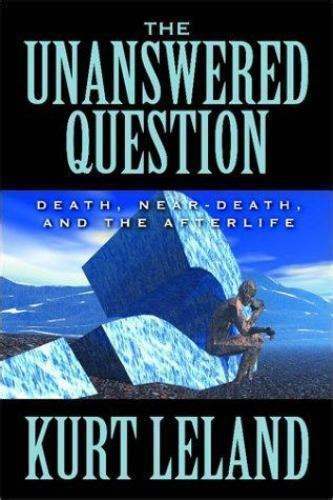 the unanswered question death near death and the afterlife PDF