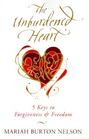 the unburdened heart 5 keys to forgiveness and freedom Kindle Editon