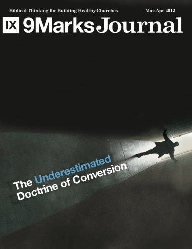 the underestimated doctrine of conversion 9marks journal Epub