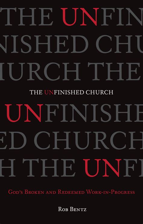 the unfinished church gods broken and redeemed work in progress Doc