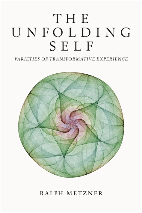 the unfolding self varieties of transformative experience Epub