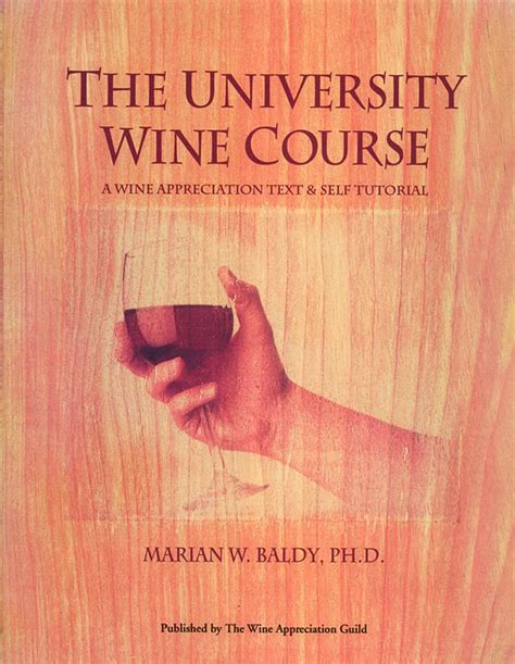 the university wine course a wine appreciation text and self tutorial PDF