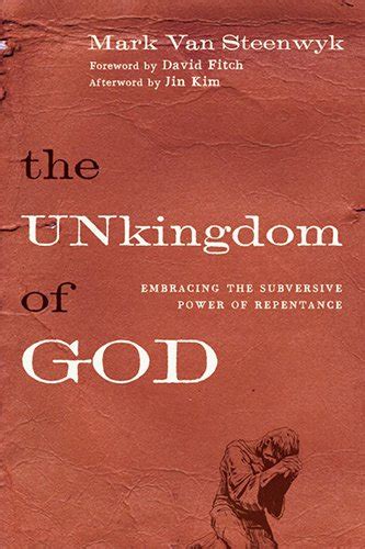 the unkingdom of god embracing the subversive power of repentance Doc