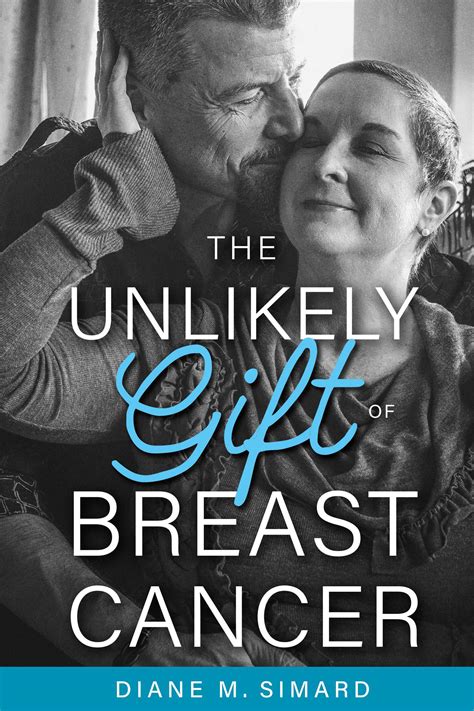 the unlikely gift of breast cancer 1 Doc