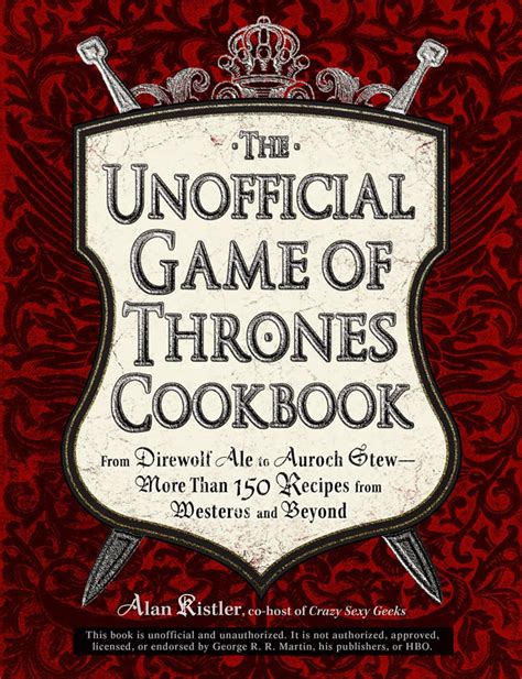 the unofficial game of thrones cookbook from direwolf ale to auroch stew more than 150 recipes from westeros Doc