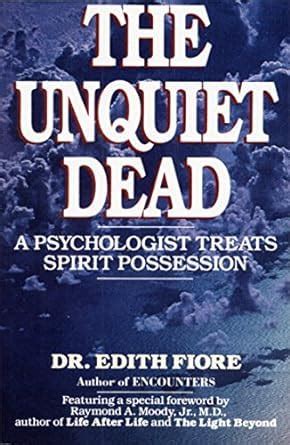 the unquiet dead a psychologist treats spirit possession Epub
