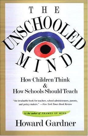 the unschooled mind how children think and how schools should teach Epub