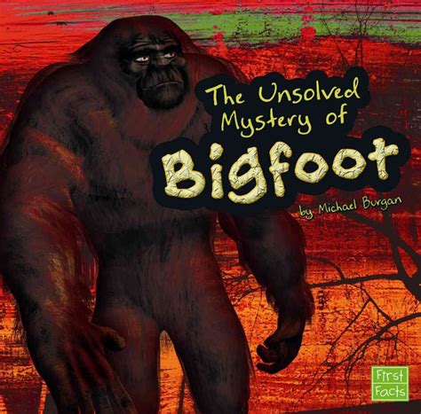 the unsolved mystery of bigfoot unexplained mysteries Kindle Editon