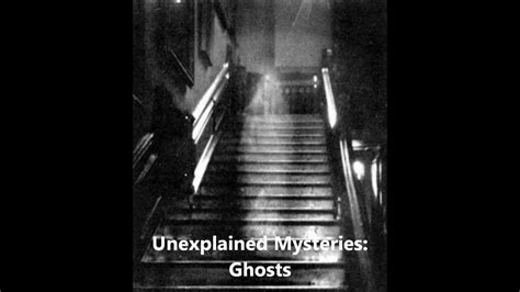 the unsolved mystery of ghosts unexplained mysteries Reader