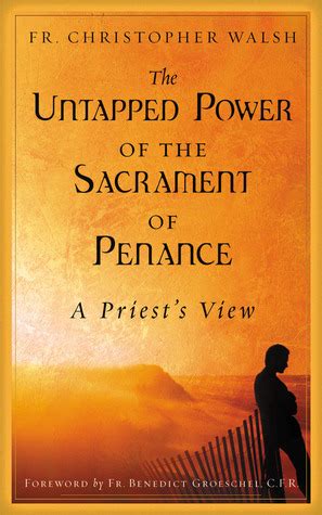 the untapped power of the sacrament of penance a priests view Kindle Editon