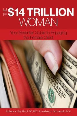 the usd14 trillion woman your essential guide to engaging the female client Kindle Editon