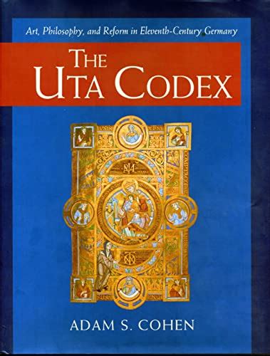 the uta codex art philosophy and reform in eleventh century germany Epub