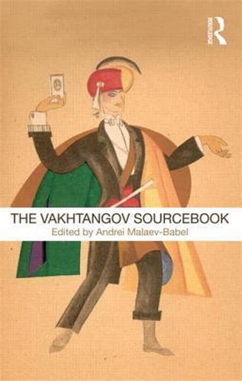 the vakhtangov sourcebook the vakhtangov sourcebook Reader