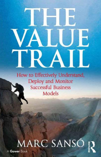 the value trail how to effectively understand deploy and monitor successful business models Doc