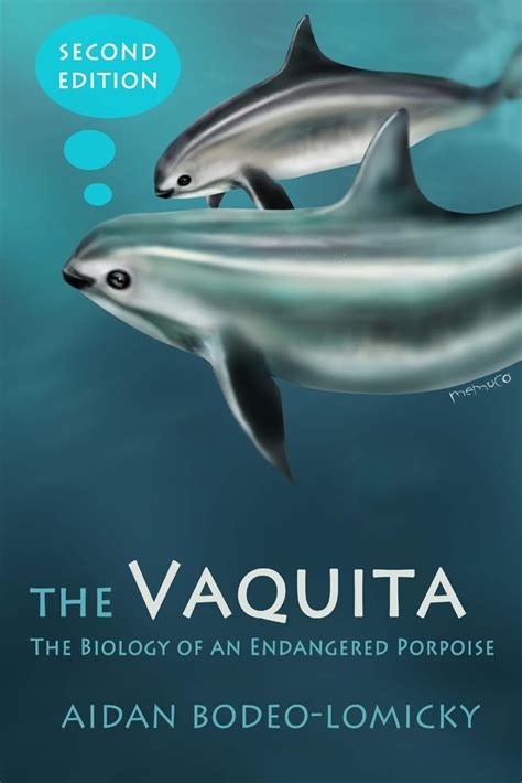 the vaquita the biology of an endangered porpoise Kindle Editon