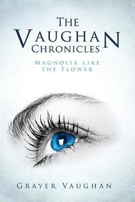 the vaughan chronicles magnolia like the flower Epub