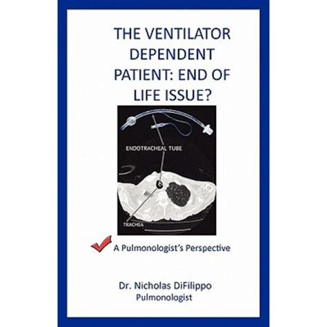 the ventilator dependent patient end of life issue? a pulmonologists perspective PDF