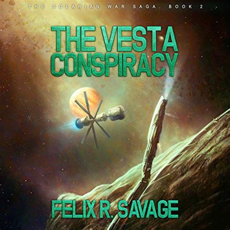 the vesta conspiracy a science fiction thriller solarian war saga volume 2 PDF