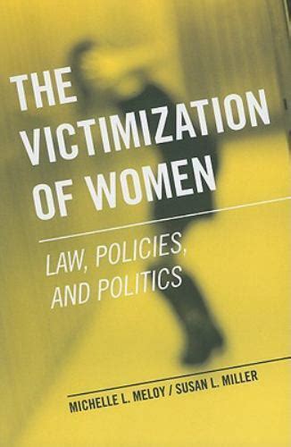 the victimization of women law policies and politics Reader