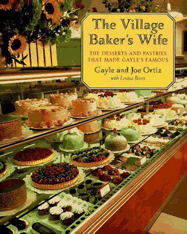 the village bakers wife the deserts and pastries that made gayles famous Doc