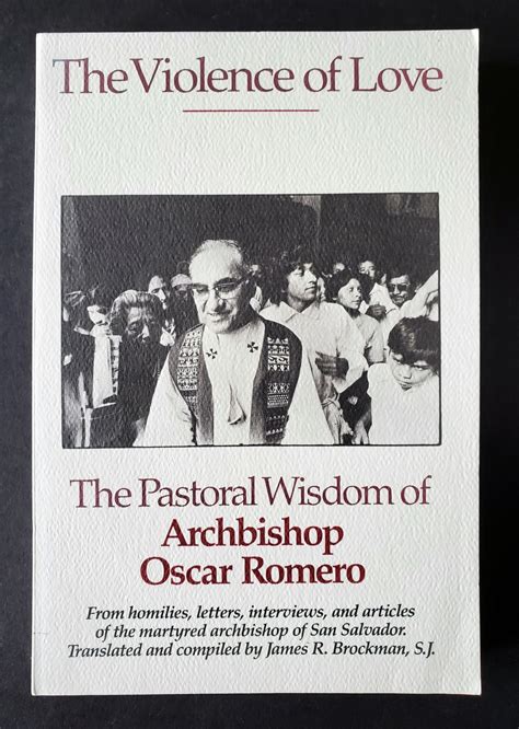 the violence of love the pastoral wisdom of archbishop romero Reader