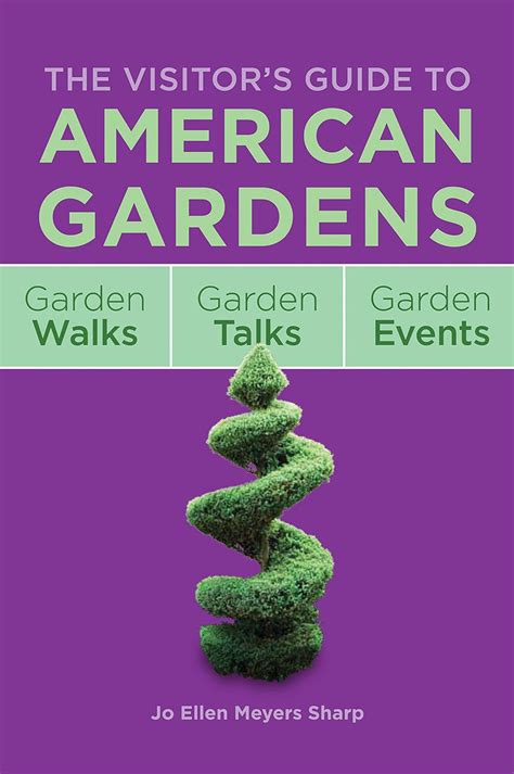 the visitors guide to american gardens garden walks garden talks garden events PDF