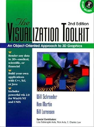 the visualization toolkit an object oriented approach to 3 d graphics 2nd edition Reader