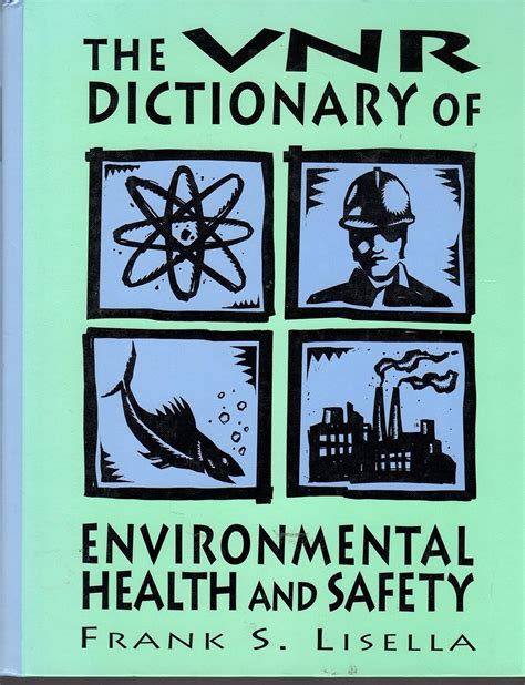 the vnr dictionary of environmental health and safety Reader