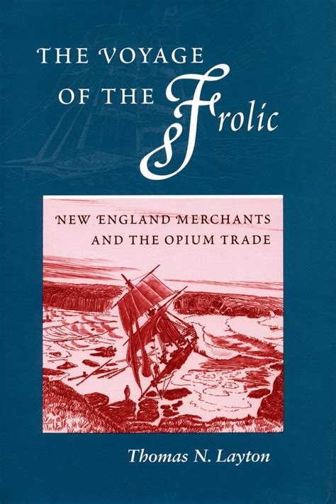 the voyage of the ‘frolic new england merchants and the opium trade Epub
