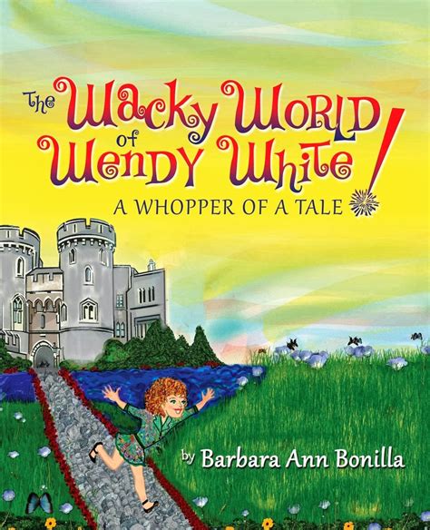 the wacky world of wendy white a whopper of a tale Reader