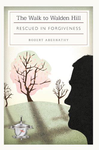 the walk to walden hill rescued in forgiveness Epub