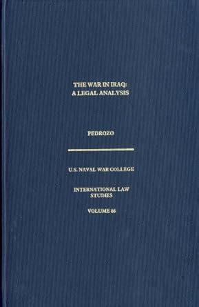 the war in iraq a legal analysis international law studies Kindle Editon