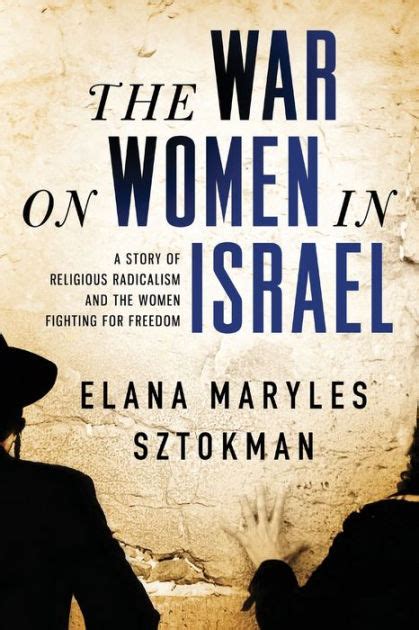 the war on women in israel a story of religious radicalism and the women fighting for freedom Kindle Editon