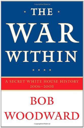 the war within a secret white house history 2006 2008 Kindle Editon