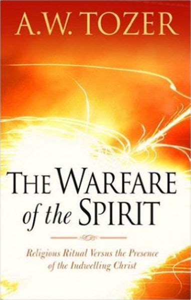 the warfare of the spirit religious ritual versus the presence of the indwelling christ Epub