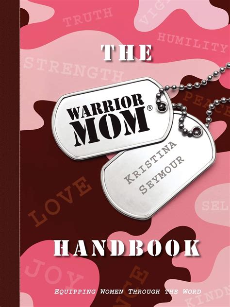 the warrior mom handbook equipping women through the word Kindle Editon