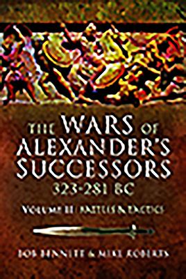 the wars of alexanders successors 323 281 bc volume 2 battles and tactics PDF