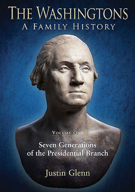 the washingtons a family history volume 1 seven generations of the presidential branch Kindle Editon