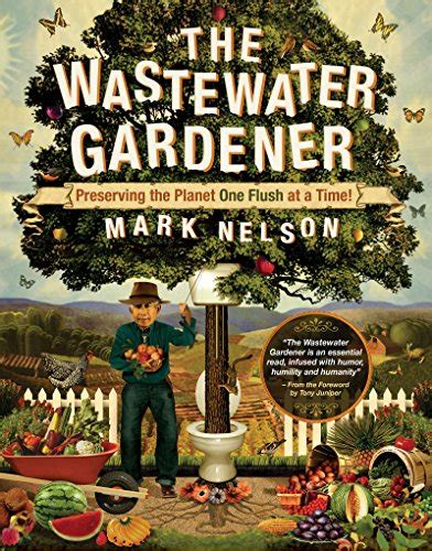 the wastewater gardener preserving the planet one flush at a time Epub