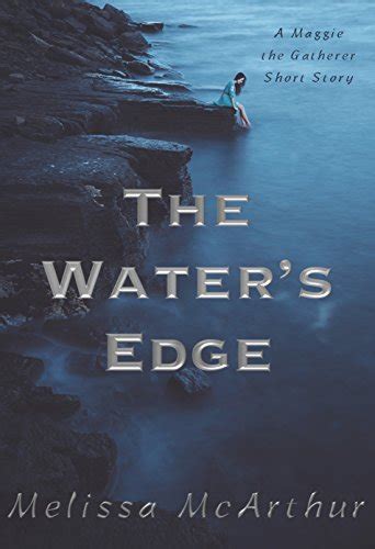 the waters edge a maggie the gatherer short story PDF