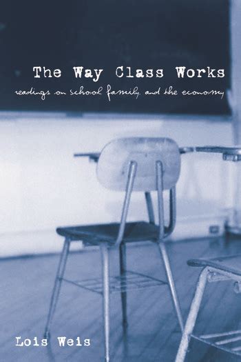 the way class works readings on school family and the economy PDF