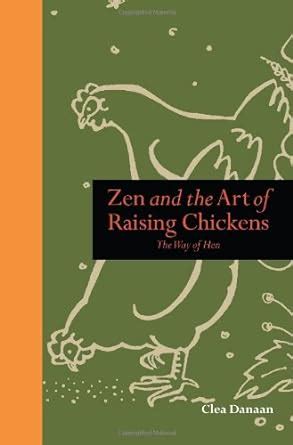 the way of the hen zen and the art of raising chickens Kindle Editon