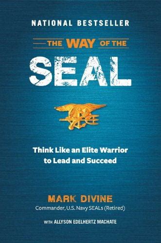 the way of the seal think like an elite warrior to lead and succeed PDF