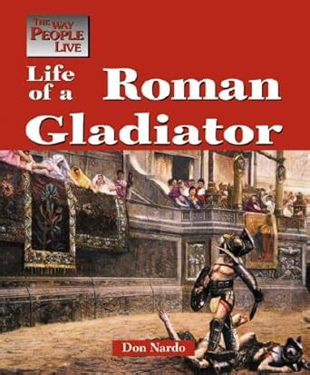 the way people live life of a roman gladiator Kindle Editon