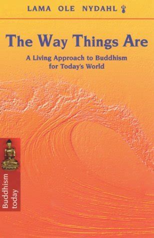 the way things are a living approach to buddhism buddhism o books Reader