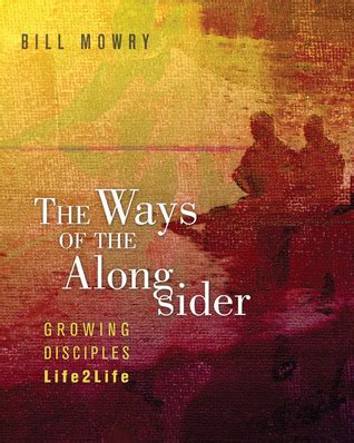 the ways of the alongsider growing disciples life2life Kindle Editon