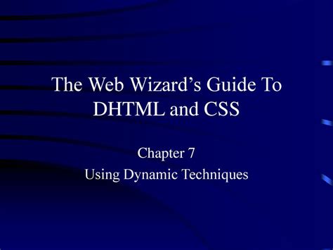 the web wizards guide to dhtml and css Kindle Editon