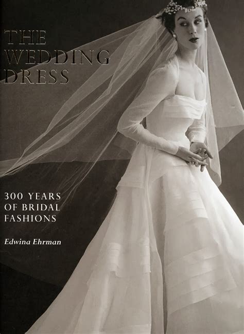 the wedding dress 300 years of bridal fashions Epub