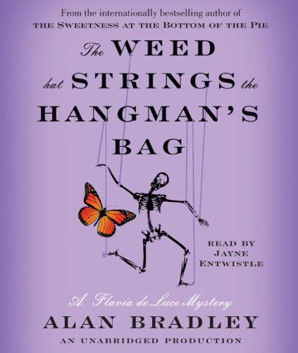 the weed that strings the hangmans bag a flavia de luce mystery Reader