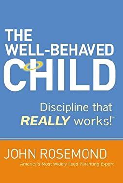 the well behaved child discipline that really works PDF